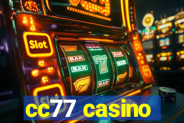 cc77 casino